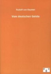 Vom deutschen Geiste （Nachdr. d. Originals v. 1848. 2012. 188 S. 210 mm）