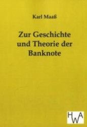 Zur Geschichte und Theorie der Banknote （Repr. d. Orig.-Ausg. v. 1896. 2011. 72 S. 210 mm）