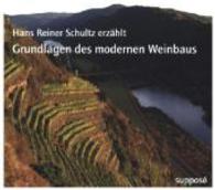 Grundlagen des modernen Weinbaus, 2 Audio-CDs : Hans Reiner Schultz erzählt. 139 Min. （2015. 142 x 126 mm）