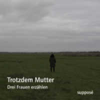 Trotzdem Mutter, 3 Audio-CD : Drei Frauen erzählen. 202 Min.. CD Standard Audio Format （2022. 13 cm）