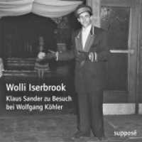 Wolli Iserbrook, 4 Audio-CD : Klaus Sander zu Besuch bei Wolfgang Köhler. 293 Min.. CD Standard Audio Format （2023. 13 cm）