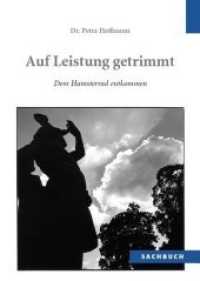 Auf Leistung getrimmt : Dem Hamsterrad entkommen （1., Aufl. 2013. 268 S. 200 mm）