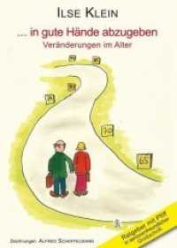 . . . in gute Hände abzugeben : Veränderungen im Alter (Ratgeber mit Pfiff) （1. Aufl. 2013. 65 S. m. Abb. 200 mm）