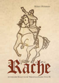 Rache : Historischer Roman um die Thronfolge Kaiser Ottos III. （1., Auflage. 2013. 142 S. 19 cm）