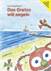 Das Gretzo will segeln : Ein Ostsee-Kinderbuch (Gretzo) （1., Auflage. 2014. 42 S. m. zahlr. bunten Bild. 210 mm）