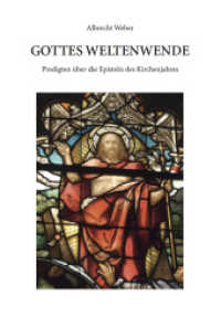 Gottes Weltenwende : Predigten über die Episteln des Kirchenjahres （1., Auflage. 2014. 453 S. 21 cm）