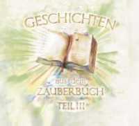 Geschichten aus dem Zauberbuch, m. 2 Audio-CDs Tl.3 （2015. 96 S. 210 x 230 mm）