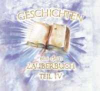 Geschichten aus dem Zauberbuch, m. 2 Audio-CDs Tl.4 （2015. 118 S. 210 x 230 mm）