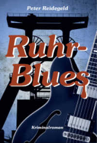 Ruhr-Blues : Kriminalroman （1., Aufl. 2015. 288 S. 20 cm）