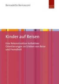 Kinder auf Reisen : Eine Rekonstruktion kollektiver Orientierungen im Erleben von Reise und Fremdheit （2015. 213 S. 210 mm）