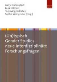 (Un)typisch Gender Studies - neue interdisziplinäre Forschungsfragen （2016. 306 S. 210 mm）