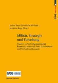 Militär, Strategie und Forschung : Studien zu Verteidigungskapital, Economic Statecraft, Data Envelopment und Verhaltensökonomie (GIDS Analysis 1) （2018. 194 S. 210 mm）