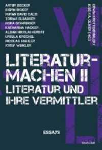 Literaturmachen Bd.2 : Literatur und ihre Vermittler. Essays （2015. 160 S. 203 mm）