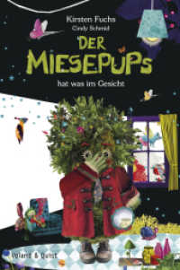 Der Miesepups hat was im Gesicht （2017. 48 S. durchgehend illustriert. 304 mm）