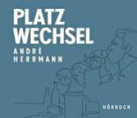 Platzwechsel, 1 MP3-CD : 347 Min.. Lesung （2018. 125 x 140 mm）