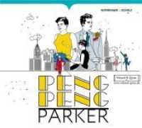 PENG PENG PARKER, 1 Audio-CD : 40 Min. （2019. 125 x 140 mm）