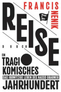 Reise durch ein tragikomisches Jahrhundert : Das irrwitzige Leben des Hasso Grabner （Neuausgabe von 978-3-86391-198-0. 2025. 192 S. 200 mm）