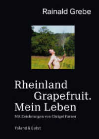 Rheinland Grapefruit. Mein Leben （2. Aufl. 2021. 336 S. 230 mm）