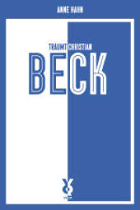 Anne Hahn träumt Christian Beck (Ikonen 3) （2023. 104 S. 173 mm）