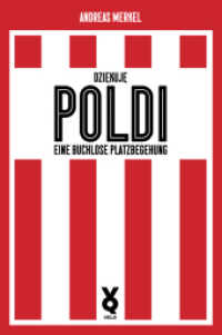 Dziekuje Poldi! : Eine buchlose Platzbegehung (Ikonen 2) （2023. 104 S. 173 mm）