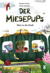Der Miesepups fährt in die Stadt （2024. 40 S. 304 mm）