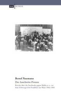 Der Auschwitz-Prozess : Bericht über die Strafsache gegen Mulka u. a. vor dem Schwurgericht Frankfurt am Main 1963-1965. Aktualisierte Neuausgabe mit einem Vorwort von Werner Renz. Mit einem Vorwort von Werner Renz （Neuaufl. 2013. 342 S. 19 cm）