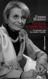 Freiheit verpflichtet : Gespräche mit Giovanna Casadio （2015. 208 S. 20 cm）