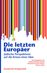Die letzten Europäer : Jüdische Perspektiven auf die Krisen einer Idee （2022. 220 S. 80 Abb. 20.5 cm）