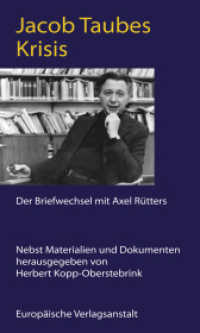 Krisis : Der Briefwechsel mit Axel Rütters Nebst Materialien und Dokumenten herausgegeben von Herbert Kopp-Obersterbrink （2024. 400 S. 21 cm）