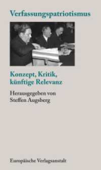 Verfassungspatriotismus : Konzept, Kritik, künftige Relevanz （2024. 180 S. 21 cm）