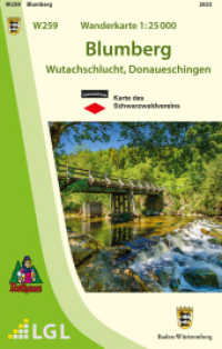 Topographische Wanderkarte Baden-Württemberg Blumberg : Wutachschlucht, Donauseschingen. 1 : 25.000 (Topographische Wanderkarte Baden-Württemberg W. 259) （2., NED. 2024. 2 S. 16.8 cm）