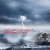 Die Liebe, das Leid, die Herrlichkeit （1. Aufl. 2013. 188 S. 13,5 cm）