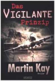 Das Vigilante-Prinzip : Thriller (Jedediah Vigilante .1) （2017. 190 S. 210 mm）