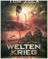 Weltenkrieg - Stunde X (Weltenkrieg Bd.2) （2017. 264 S. 210 mm）