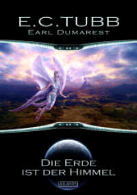 Earl Dumarest - Die Erde ist der Himmel (Earl Dumarest 27) （2020. 180 S. 21 cm）