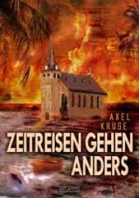 Zeitreisen gehen anders （2021. 308 S. 21 cm）