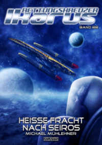 Rettungskreuzer Ikarus 88: Heiße Fracht nach Seiros : . （2023. 104 S. 21 cm）