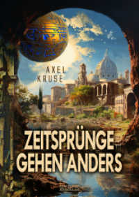 Zeitsprünge gehen gehen anders （2024. 180 S. 21.6 cm）