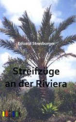 Streifzüge an der Riviera （Überarb. Nachdr. d. Ausg. v. 1895. 2011. 252 S. 200 mm）