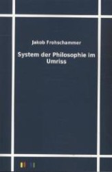 System der Philosophie im Umriss （Repr. d. Orig.-Ausg. v. 1892. 2011. 270 S. 210 mm）