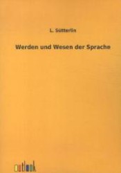 Werden und Wesen der Sprache （2012. 188 S. 210 mm）