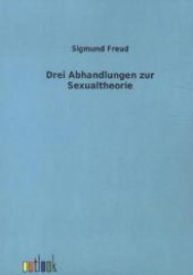 Drei Abhandlungen zur Sexualtheorie （Repr. d. Ausg. v. 1915. 2012. 116 S. 210 mm）