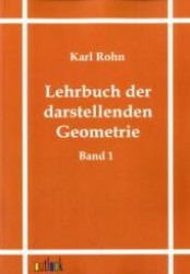 Lehrbuch der darstellenden Geometrie Bd.1 （Repr, d. Ausg. v. 1901. 2011. 444 S. 210 mm）