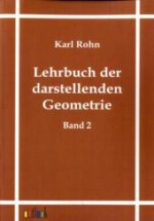 Lehrbuch der darstellenden Geometrie Bd.2 （Repr, d. Ausg. v. 1901. 2011. 548 S. 210 mm）