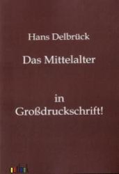Das Mittelalter （Repr. d. Ausg. v. 1929. 2011. 372 S. 210 mm）