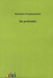 De profundis （2011. 56 S. 210 mm）