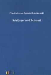 Schlüssel und Schwert （2011. 220 S. 210 mm）