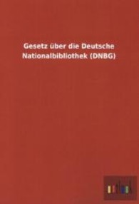 Gesetz über die Deutsche Nationalbibliothek (DNBG) （2013. 8 S. 210 mm）