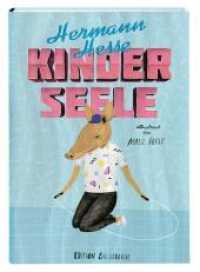 Kinderseele （2017. 72 S. m. 15 vierfarbigen Illustrationen. 19.5 cm）