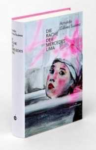 Die Rache der Mercedes Lima : Ausgezeichnet mit dem BAM Letras Prize for Fiction 2015 (Weltlese .19) （2017. 336 S. 18.5 cm）